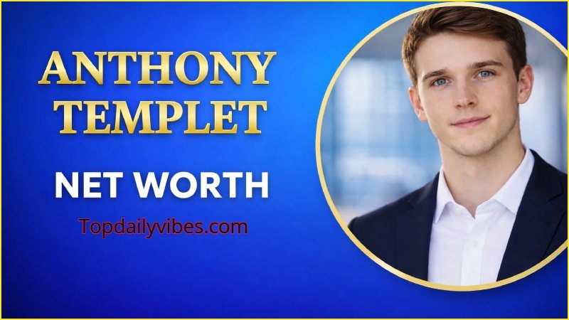 Anthony Templet Net Worth