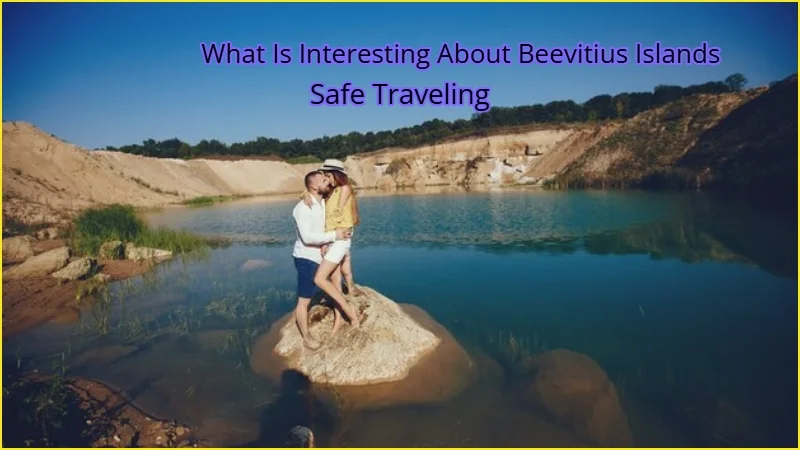 What Is Interesting About Beevitius Islands